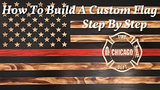 How To Build A Wood Flag - Step by Step (Red Line with Custom Logo)