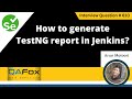 How to generate TestNG results report in Jenkins (Selenium Interview Question #610)