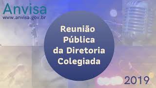 2019 - 20ª Reunião Ordinária Pública da Diretoria Colegiada da Anvisa