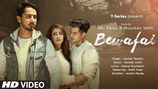 Bewafai Video Song|Rochak Kohli Feat.Sachet Tandon,Manoj M|Mr. Faisu,Musskan S&Aadil \new song\songs
