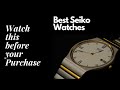 Seiko Watches Review | History & Popular Seiko Watches 🔥  | Is It A Good Watch Brand❓