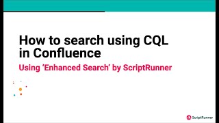 How to use CQL in Confluence with ScriptRunner for Confluence Data Center [Beginner-friendly]