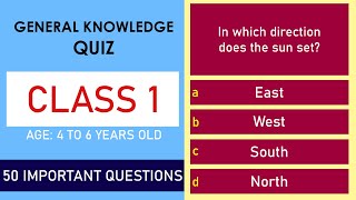 Class 1 General Knowledge Quiz | 50 Important Questions | Age 4 to 6 Years Old | GK Quiz | Grade 1