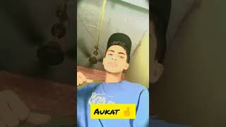 ❌Aukat 🦁Me Reh😡| Aukat Status | #shorts