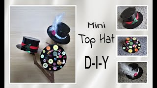 Mini Top Hat / Do It Yourself