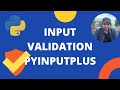 Python Input Validation with Pyinputplus