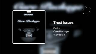 Drake - Trust Issues (Speed up)