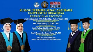 SIDANG TERBUKA SENAT AKADEMIK UNIVERSITAS BRAWIJAYA : PENGUKUHAN PROFESOR 15 OKTOBER 2023