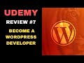 UDEMY COURSE REVIEW #7 Become a WordPress Developer: Unlocking Power With Code
