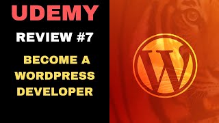 UDEMY COURSE REVIEW #7 Become a WordPress Developer: Unlocking Power With Code