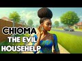 CHIOMA, the EVIL HOUSE HELP stole HER MADAM'S HUSBAND and fed THE CHILD BLOOD/Folktale/African/viral