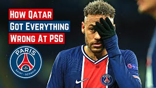 How The Qataris Have Got Everything Wrong At PSG