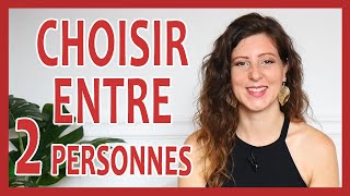 J'AIME 2 personnes, comment CHOISIR ? (Comment se décider entre deux choix ?)