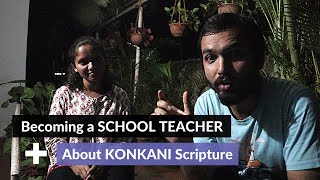 Experience, Struggles \u0026 Myths of Job as a School Teacher + About Konkani Scripture