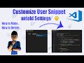 How To Create Custom VS Code Snippets : Create, Delete, Manage Like a Pro😎