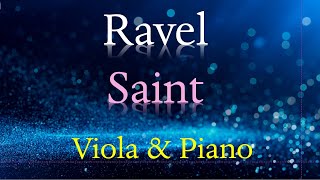 Ravel - Saint (Viola \u0026 Piano)  ラヴェル：歌曲「 聖女」（ヴィオラとピアノ）