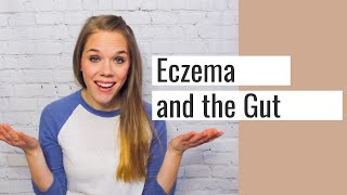 ECZEMA AND THE GUT | GETTING TO THE ROOT CAUSE OF ECZEMA | Britt Brings It Home