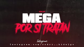 MEGA POR SI TRATAN 💣 - Rodri RMX