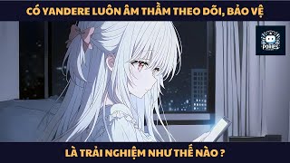 [FULL] CÓ YANDERE LUÔN ÂM THẦM THEO DÕI, BẢO VỆ LÀ TRẢI NGHIỆM NHƯ THẾ NÀO ? | PORIES REVIEW