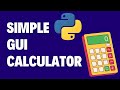 Python | Simple GUI Calculator | Tkinter | Application | Beginners | Tutorials