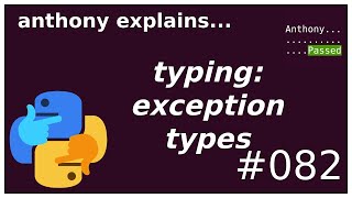 typing: exception types (intermediate) anthony explains #082