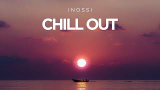 INOSSI - Chill Out (Official)