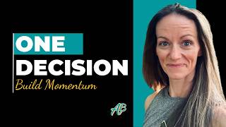 The One Decision That Could Change the Rest of Your Year