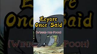 Winnie the pooh - Eeyore quote ❤ #shorts #shortvideo #winniethepooh