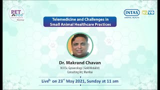 Petpod: Telemedicine and Challenges in Small Animal Healthcare Practices by Dr. Makrand Chavan