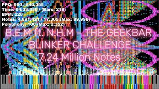 [Black MIDI] B.E.M ft. N.H.M - THE GEEKBAR BLINKER CHALLENGE - 7.24 Million Notes