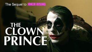JOKER RISING 2: The Clown Prince-  Length R rated DC Joker Fan Film