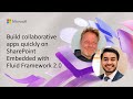 Build collaborative apps quickly on Microsoft 365 and SharePoint Embedded with Fluid Framework 2.0