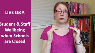 LIVE Q&A |  Student & Staff Wellbeing when Schools are Closed due to Corona Virus