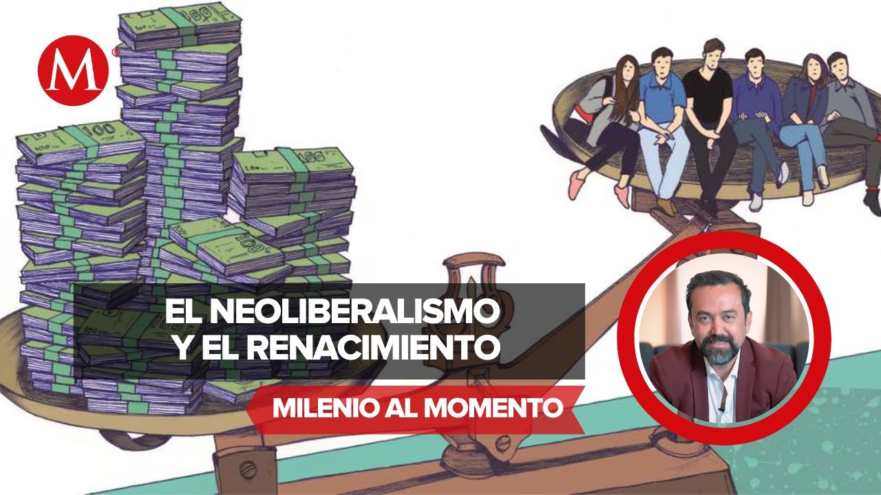 Breve Historia Del Neoliberalismo Y El Renacimiento De La ...