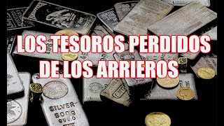 TESOROS PROHÍBIDOS DE LOS ARRIEROS