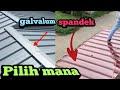 PERBEDAAN ATAP GALVALUM DAN SPANDEK