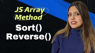 JavsScript Array Methods | sort() and reverse() | JS from Beginner to Advanced | Hindi/Urdu