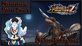 Monster Hunter : Frontier | Hunting with Odie | Gurenzeburu