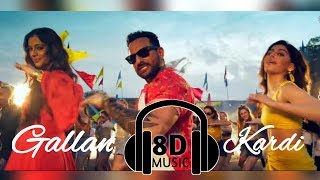 Gallan Kardi | 8D Song | Jawaani Jaaneman | AR CREATION