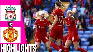Liverpool vs Manchester United | Highlights | Women's Super League | 05/05/24