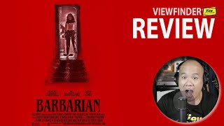 Review Barbarian  [ Viewfinder รีวิว : บาร์บาเรียน บ้านเช่าสุดสยอง ]