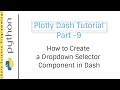 How to Create a Dropdown Selector Component in Dash | Plotly Dash Tutorial Part -9