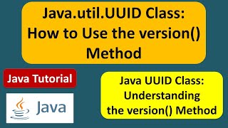 Java.util.UUID Class: How to Use the version() Method
