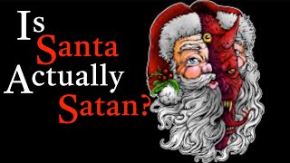 Is Santa  Actually Satan?