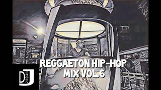REGGAETON HIP-HOP R&B MIX VOL.6 by DJ ERGEN J  🔥 🔥 🔥