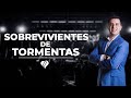 SOBREVIVIENTES DE TORMENTAS | PASTOR CARLOS GERVASI | PRÉDICAS CRISTIANAS 2023