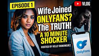 OnlyFans Spouse Breaks Silence: The Emotional Toll You Don't See pt1