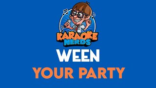Ween - Your Party (Karaoke)