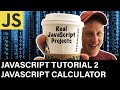 JavaScript Tutorial 2 : JS Calculator