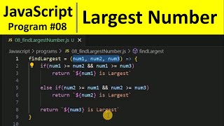 JavaScript Program 8 - Find Largest number among 3 numbers in JavaScript